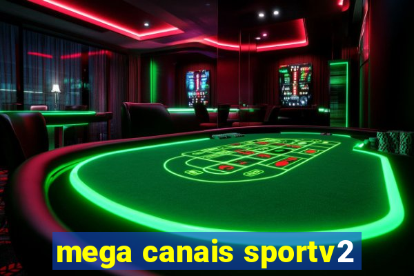 mega canais sportv2